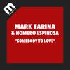Mark Farina - Somebody To Love