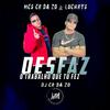 MC CR DA ZO - Desfaz o Trabalho Que Tu Fez