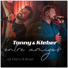 Tonny e Kleber - Quero um Beijo (Entre Amigos) (Ao Vivo)