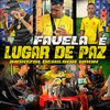 Indiozin - Favela É Lugar de Paz (feat. Krok & DJ Denilson o clínico)