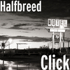 Halfbreed - Click