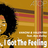 Vanoni & Valentini - I Got the Feeling (Luca Retouch Mix)