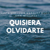 Santa Sdp - Quisiera Olvidarte (feat. Luis Márquez Music, Erik Martinez)