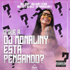 Dj Monaliny - O Que a Dj Monaliny Está Pensando