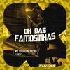 MC Maiquin - Bh das Famosinhas