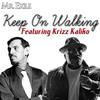 Mr. Exile - Keep On Walking (feat. Krizz Kaliko) (Remix)
