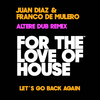 Juan Diaz - Let's Go Back Again (Altere Radio Dub)