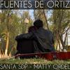 Santa Sdp - Fuentes de ortiz (feat. Matty Ordel)