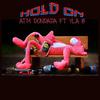 ATM DONDADA - HOLD ON (feat. YLA B)