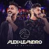 Alex e Leandro - Pode Chorar / Arrasta / Tô Passando Mal (Ao Vivo)