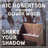 Ric Robertson - Shake Your Shadow