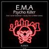 E.M.A - Psycho Killer (feat. Sarah Goodwin) (Original Mix)