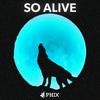 Phix - So Alive (Acoustic)