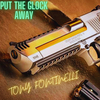 Tony Fontinelli - Put the Glock Away