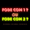 Mc Donzela - Fode Com 1 ou Fode Com 2