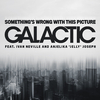 Galactic - Something's Wrong with This Picture (feat. Ivan Neville and Anjelika 'Jelly' Joseph)