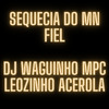 Djwaguinhompc - Sequecia do Mn Fiel