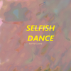 LoopzOnTheBeat - Selfish Dance