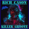 Rich Cason - Killer Groove (feat. RCS Galactic Orchestra)
