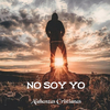 Alabanzas Cristianas - No Soy Yo
