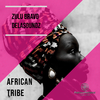 Zulu Bravo - African Tribe (Original Mix)