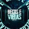 Mc Ts - Becos e Vielas