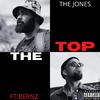 The Jones - The Top (feat. Bernz)