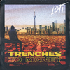 Loti - Trenches To Money