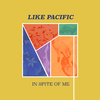 Like Pacific - Consider Me