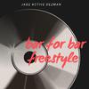 Dezman - Bar for Bar freestyle (feat. Jabz & Active)