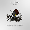 Café du MIDI - Midnight Cherry