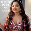 Shreya Ghosal - Tujhpe Pyar Na Aaya