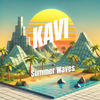 Kavi - Summer Waves