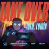 英雄联盟 - Take Over (ford. Remix) (ford. Remix)