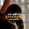 WB Sickah - Fine girl piano acoustics