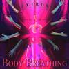 Sixtroke - Body Breathing