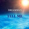DreamMan - Tell Me (Ambient Late Night Version) (Ambient Late Night Version)