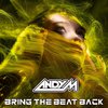 ANDY M - Bring the Beat Back