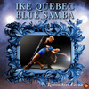 Ike Quebec - Blue Samba (Remastered 2024)