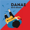 Beto Braga - Danae (Short Version)