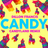 Dillon Francis - Candy (Candyland Remix)