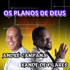 Cantor André Campana - Os Planos de Deus