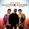Latin Young - Lagrima por Lagrima (feat. Very 2003 & Ale HC)