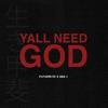 Futuristic - yall need GOD