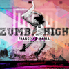 Francesca Maria - Zumba High (Radio Edit)