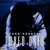 Yung Hashtag - Loved Ones