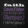 Cevin Fisher - Love You Some More (Harry Romero Remix)