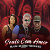 Mc Rodrigo - Sento Com Amor (feat. Mila Love)