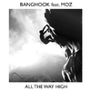 Banghook - All The Way High (Radio Mix)