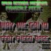 Fishscale Feeze - Way We Grind (feat. Fuego Base)